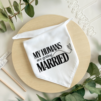 My Humans Are Getting Married - Pet Bandana