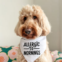 Allergic To Mornings - Pet Bandana